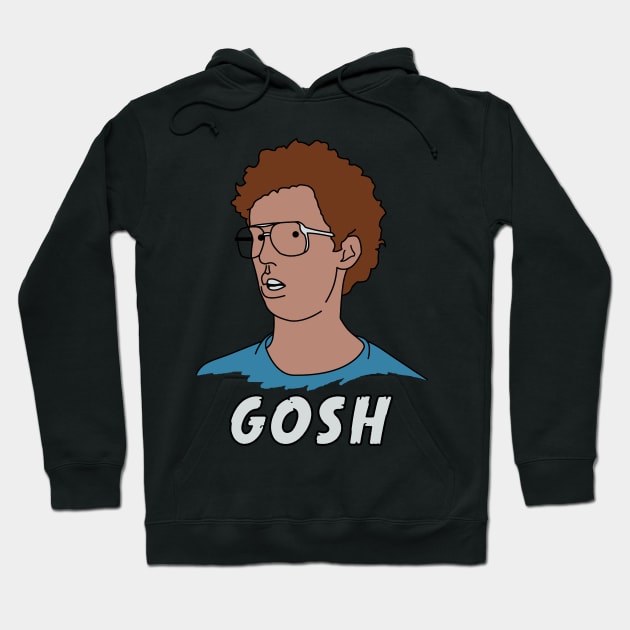 Napoleon Dynamite: Gosh Hoodie by TipToeTee